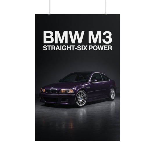 BMW M3 E46 Straight-Six Power Rolled Poster
