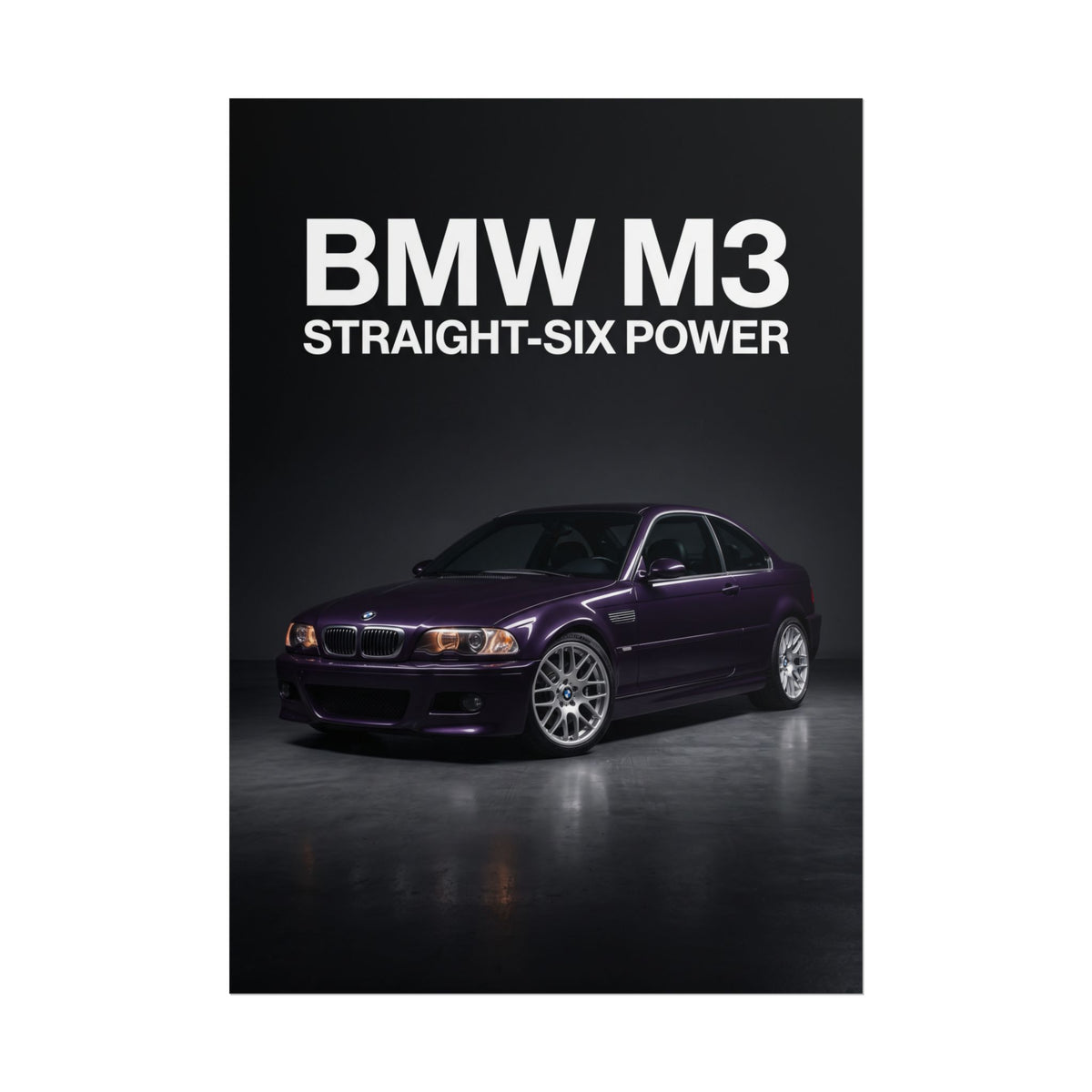 BMW M3 E46 Straight-Six Power Rolled Poster